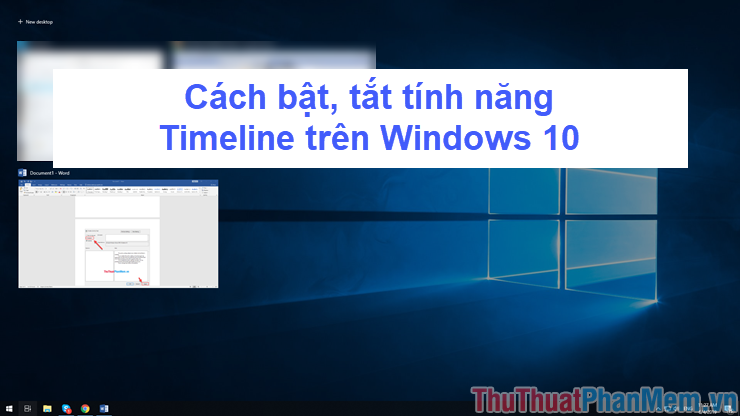 2023 Cách bật, tắt tính năng Timeline trên Windows 10