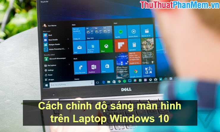 2023 Cách chỉnh độ sáng màn hình trên Laptop Windows 10