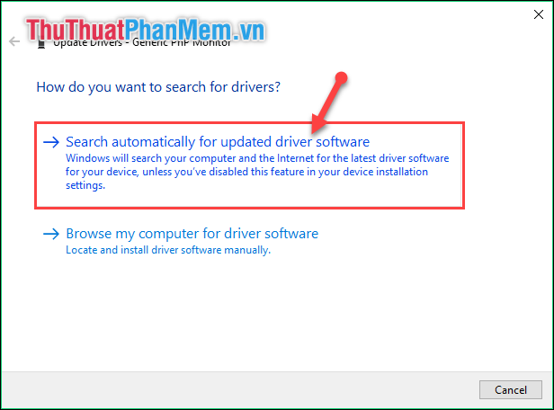 Chọn Search Automatically for updated driver software