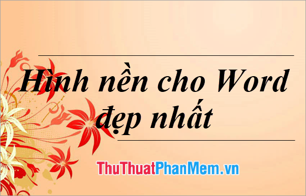 Tổng hợp hình nền cho Word đẹp nhất