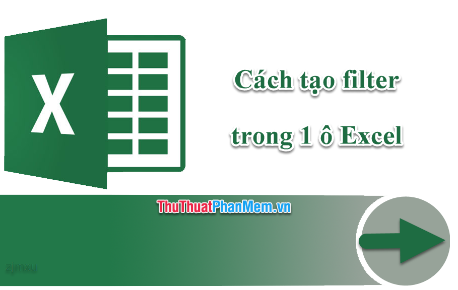 Cách tạo filter trong 1 ô Excel