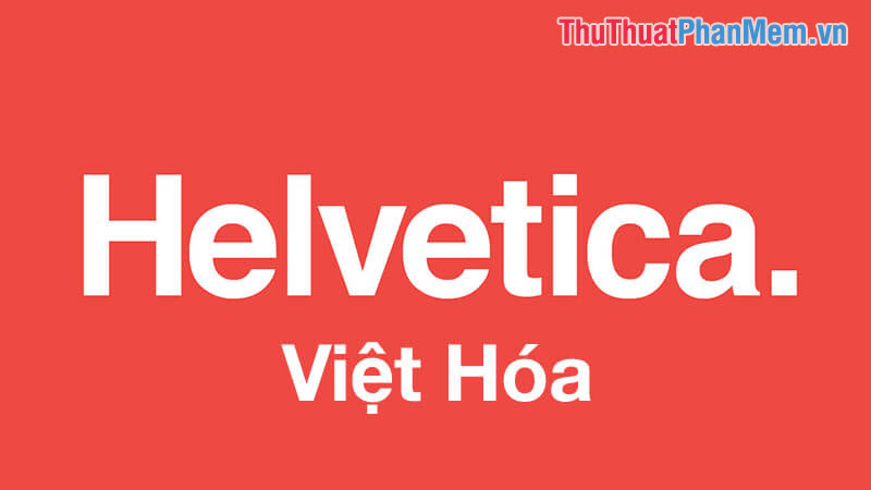 Font Helvetica Việt hóa