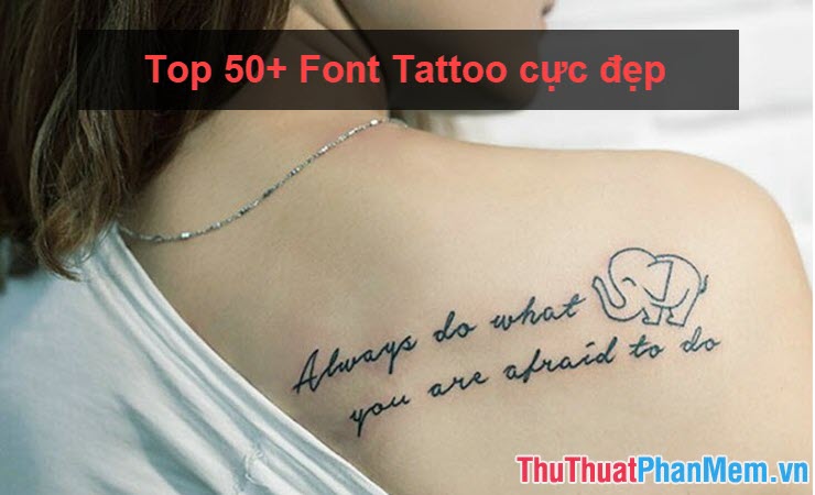 Top 50 font Tatto cực đẹp